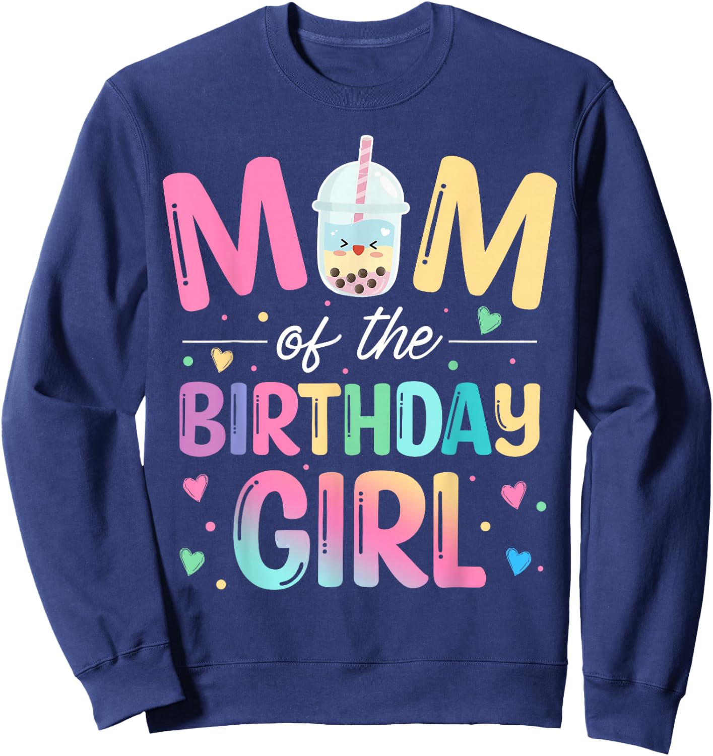 Mom Of The Birthday Girl Bubble Boba Tea Party Family Sweatshirt - Sweatshirt | Navy