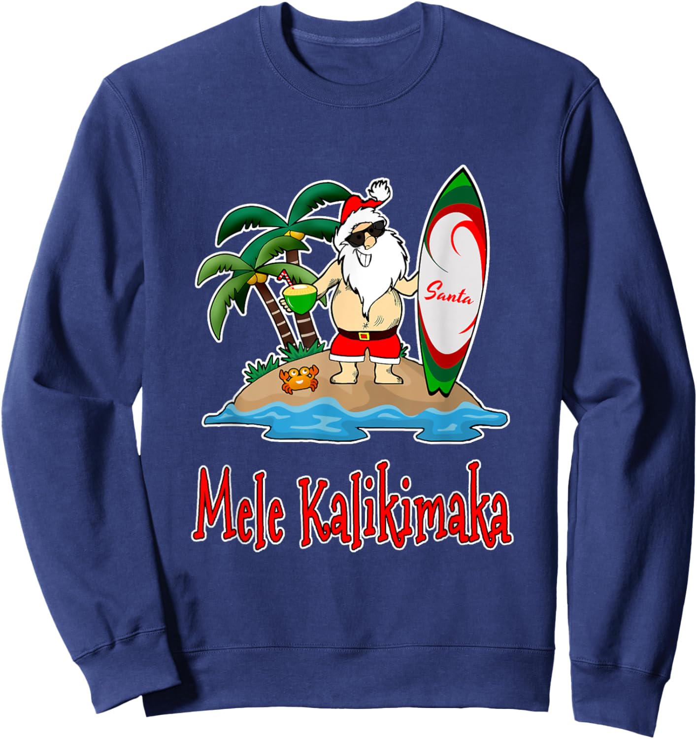 Mele Kalikimaka - Island Christmas Santa Sweatshirt - Sweatshirt | Navy