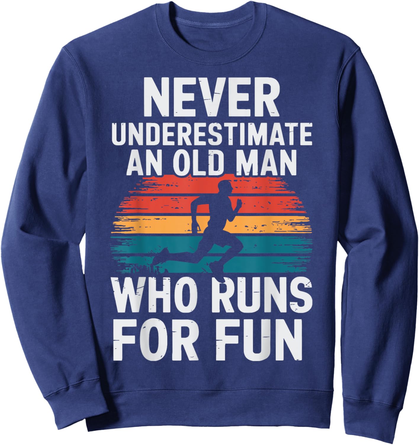 Old Man Running Humor Fitness Lover Funny Senior Runner Sweatshirt - Sweatshirt | Navy
