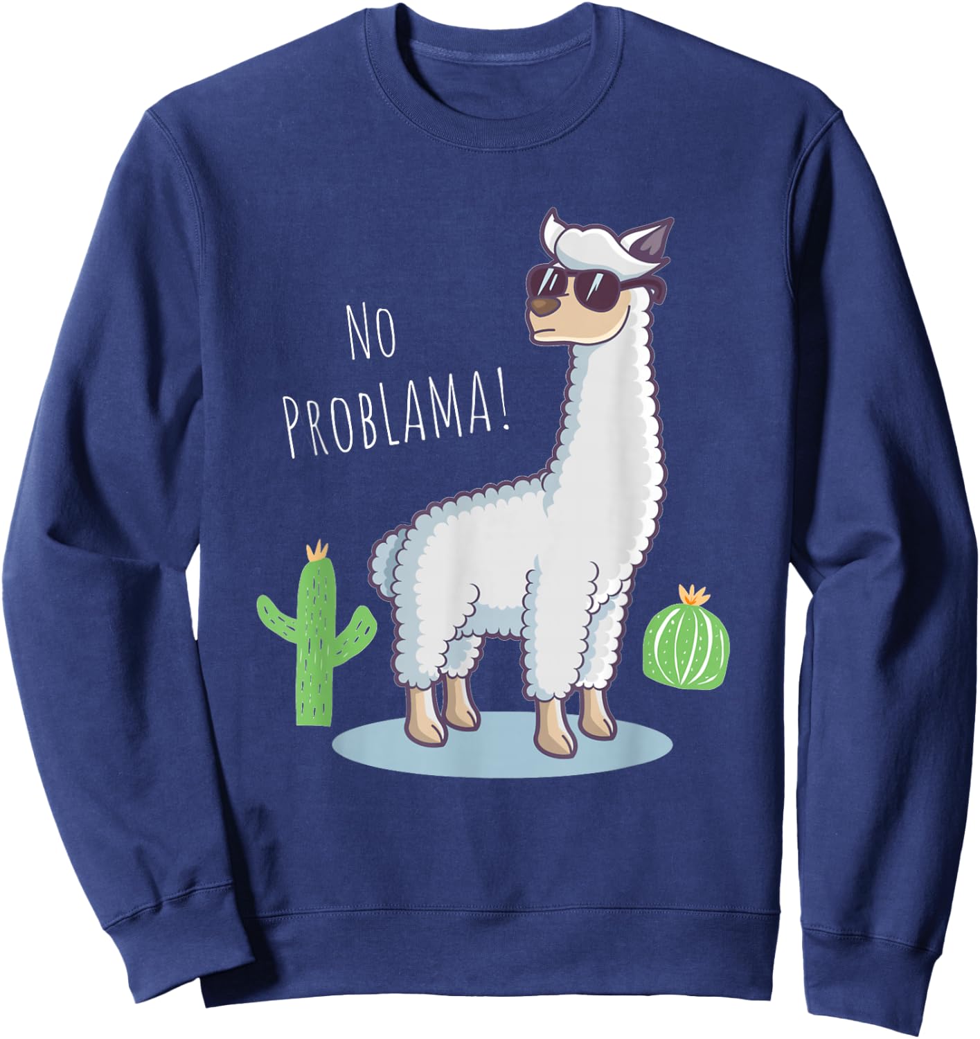 Llama No Problama - Funny Lama Cactus Design Sweatshirt - Sweatshirt | Navy