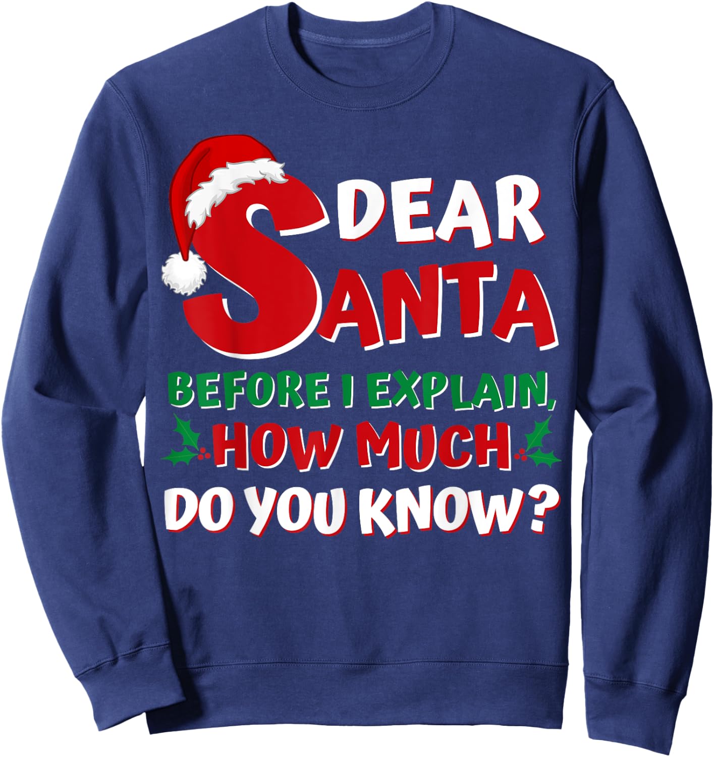 2024 Funny Christmas Shirts Kids Adults Santa I Can Explain Sweatshirt - Sweatshirt | Navy