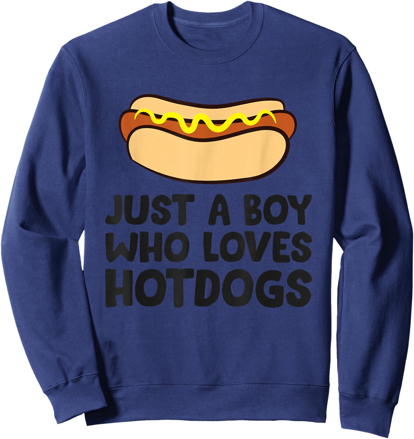 Just a Boy Who Loves Hot Dogs Sweatshirt - Sweatshirt | Navy