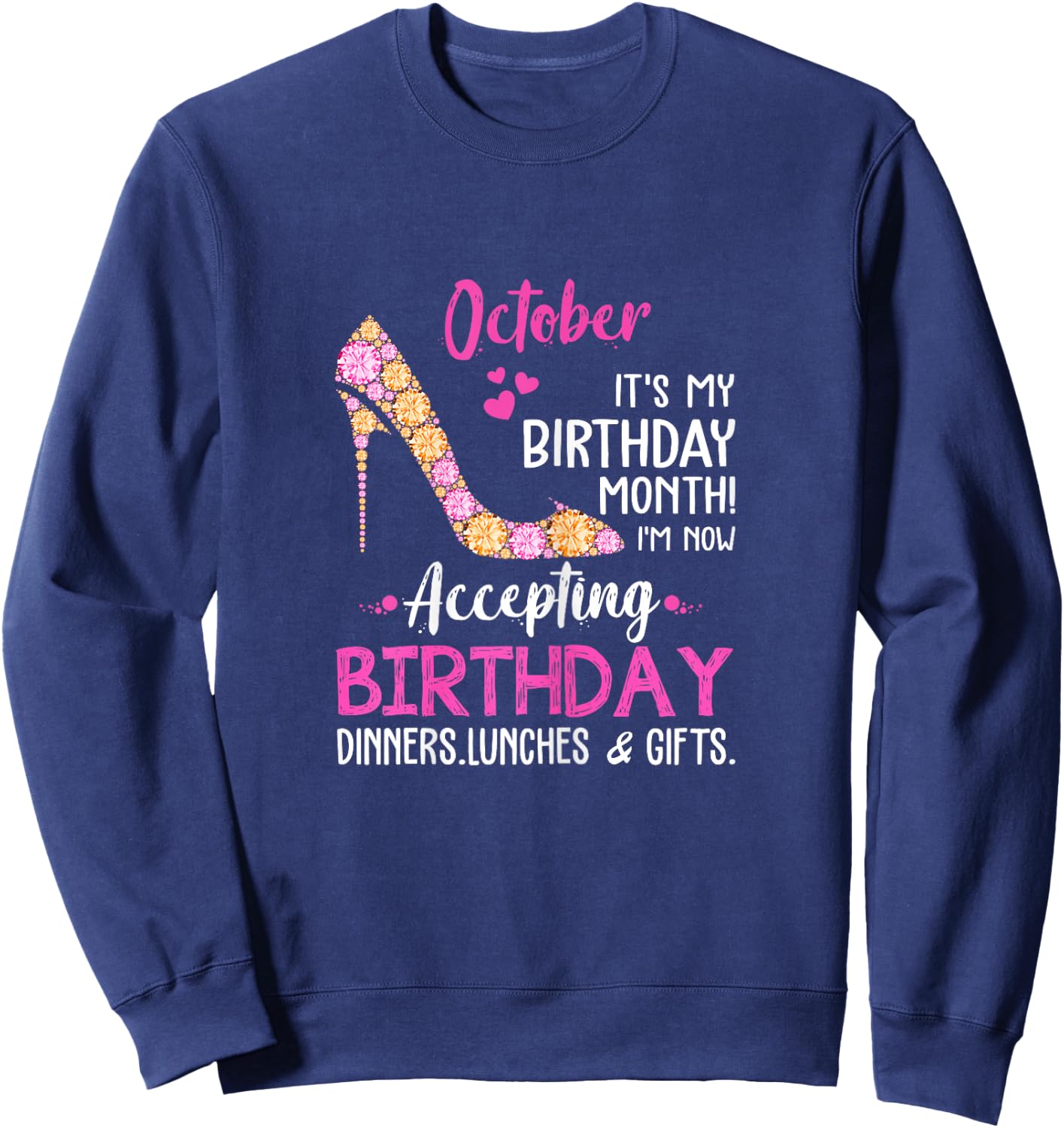 October It's my Birthday Month Women Mom Wife Gifts Sweatshirt - Sweatshirt | Navy