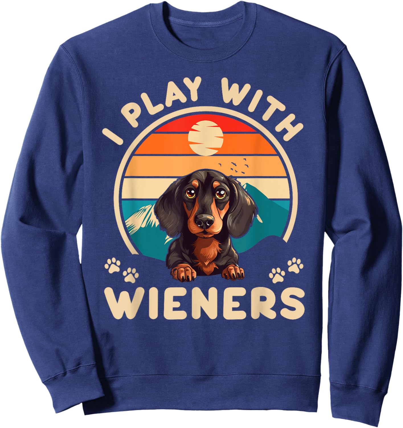 Dachshund I Play With Wieners Weiner Doxie Dog Lover Retro Sweatshirt - Sweatshirt | Navy