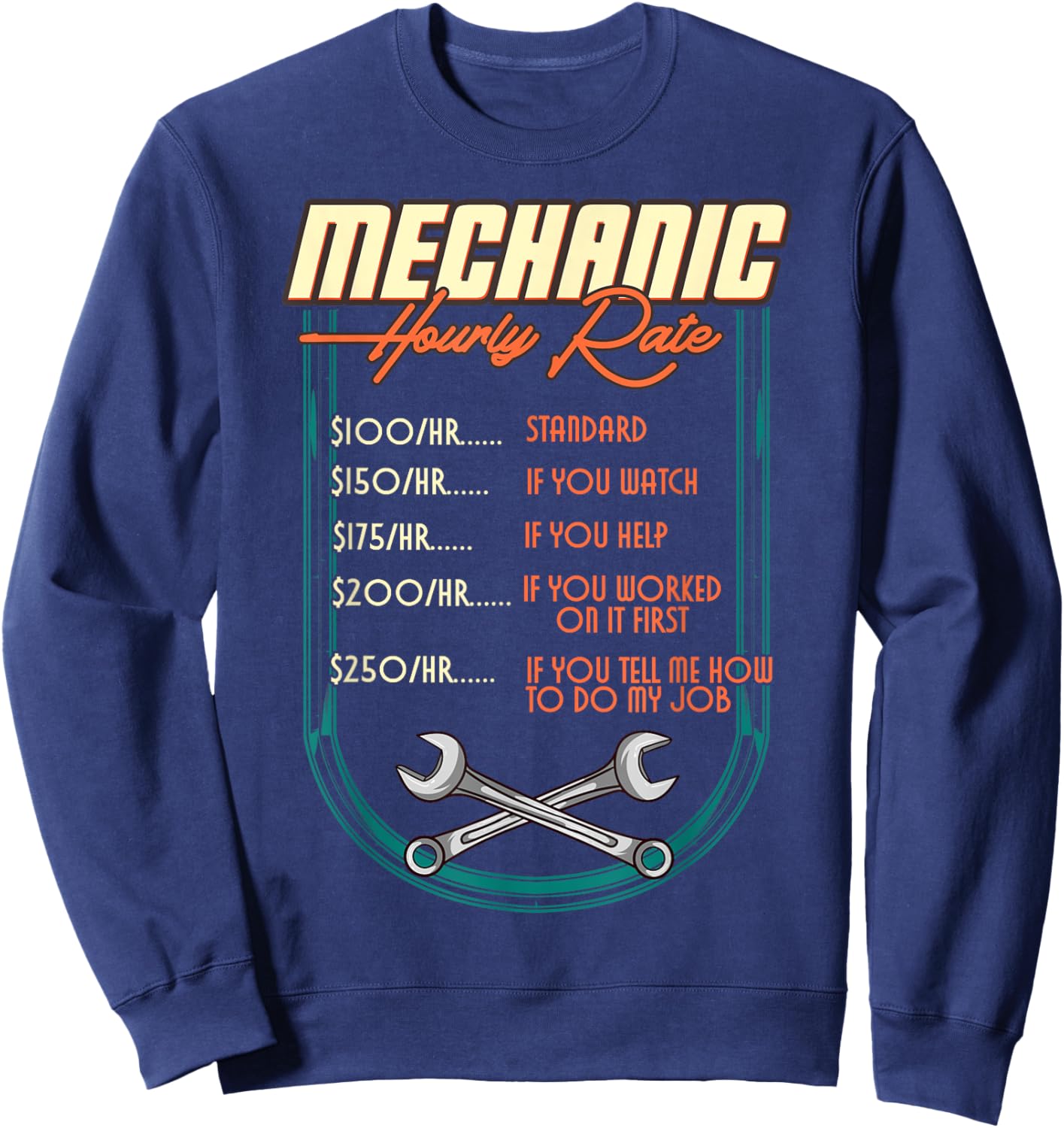 Mechanic Hourly Rate Car Auto Repairman Labor Rates Sweatshirt - Sweatshirt | Navy