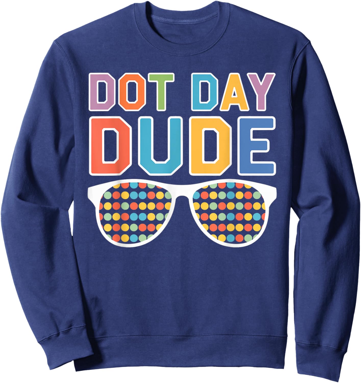 Dot Day Shirt for Kids Boys Girls Youths Dotted Dude Glasses Sweatshirt - Sweatshirt | Navy