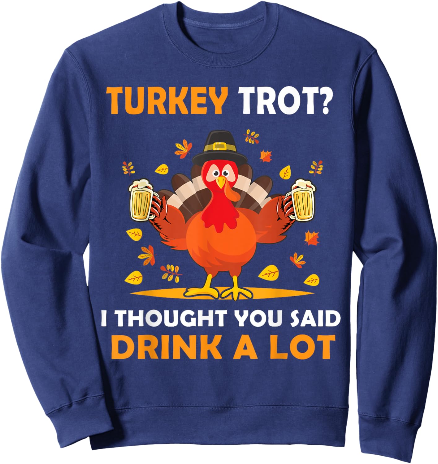 Turkey Trot Squad Running Drinking Matching Thanksgiving Sweatshirt - Sweatshirt | Navy