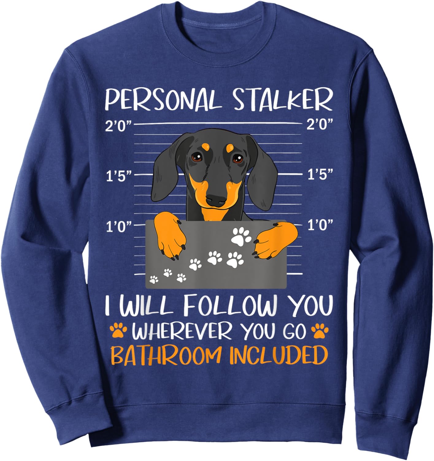 I Will Follow You Wherever You Go - Dachshund Dog Pet Lover Women Sweatshirt - Sweatshirt | Navy