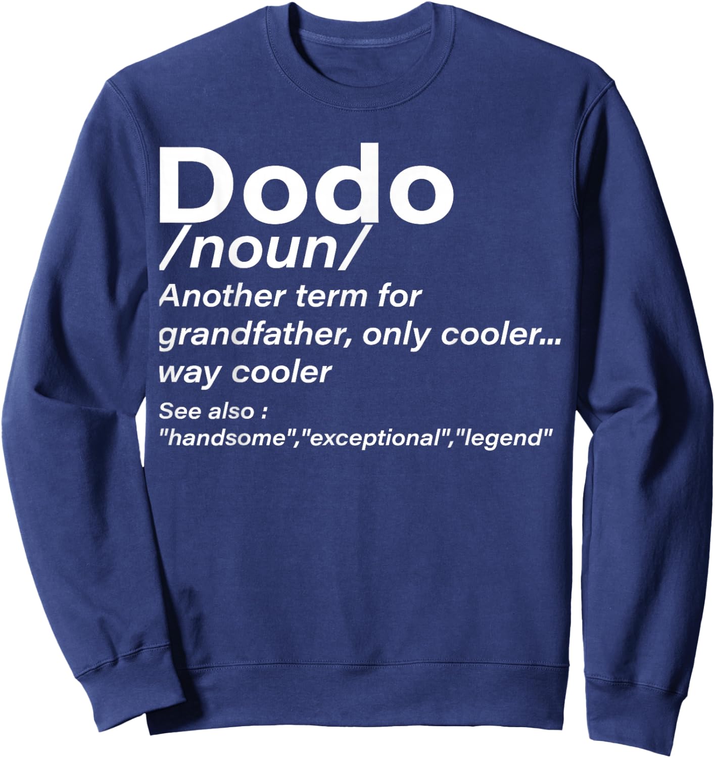 Dodo Definition Grandpa Funny Men Women Boys Girls Sweatshirt - Sweatshirt | Navy