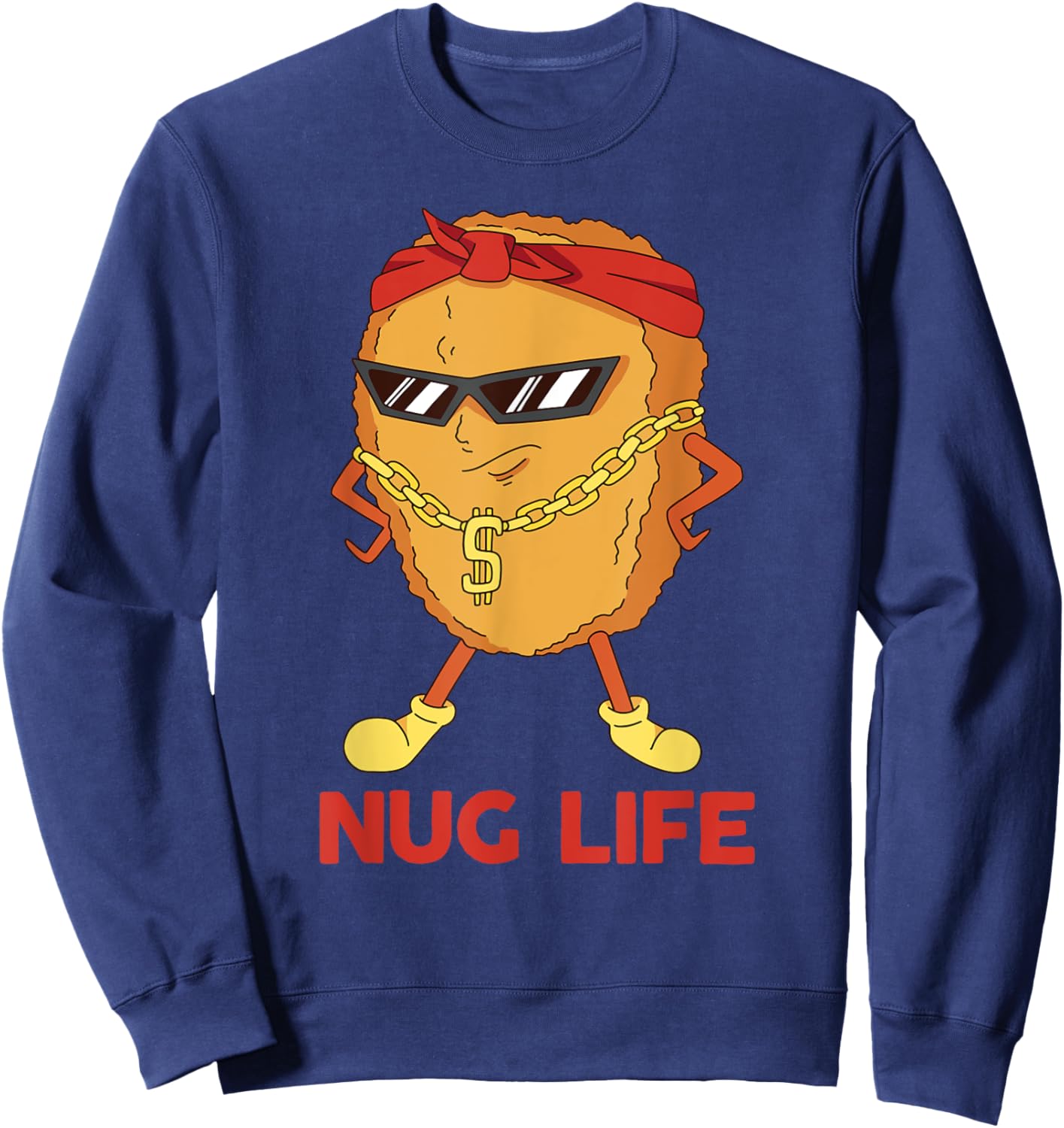 Funny Nugget Shirt Nug Life Of The Chicken Nugget Sweatshirt - Sweatshirt | Navy