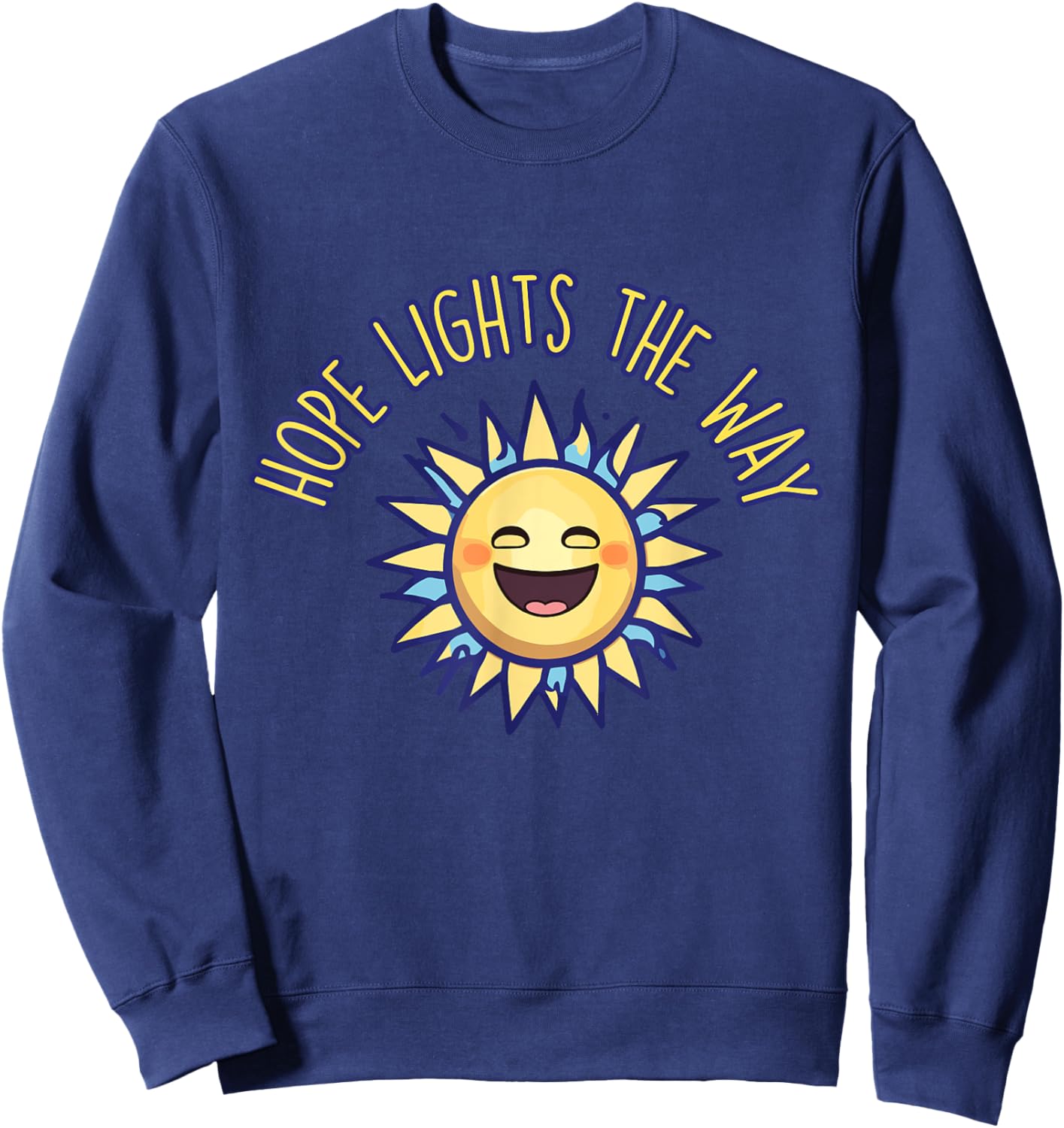 Let Hope Light the Way Every Day Sweatshirt - Sweatshirt | Navy