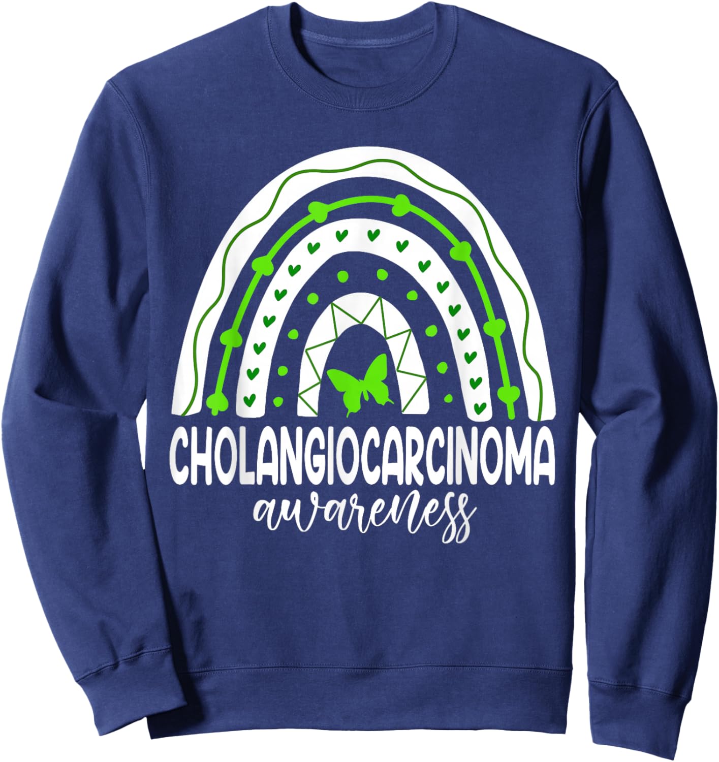 We wear Green Rainbow For Cholangiocarcinoma Awareness Sweatshirt - Sweatshirt | Navy