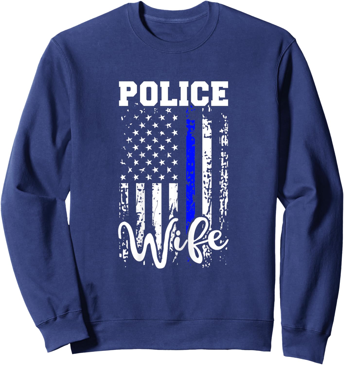 Police Wife Shirt Police Officer Wife Gift American Flag Sweatshirt - Sweatshirt | Navy