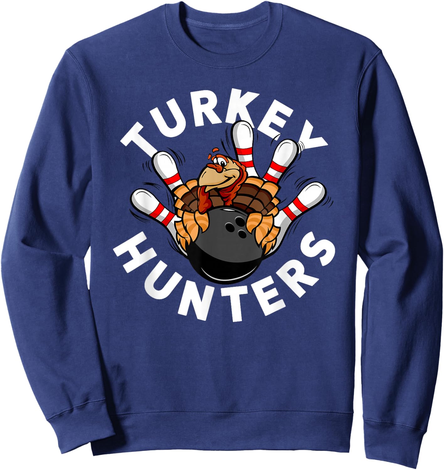 Funny Bowling Shirt For Kids or Adults | Turkey Hunters Sweatshirt - Sweatshirt | Navy