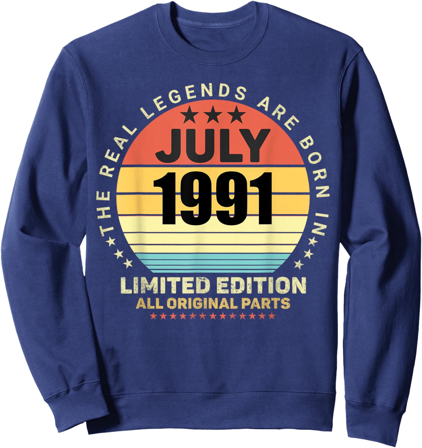 Real Legends Born In July 1991 Retro Birthday Sweatshirt - Sweatshirt | Navy