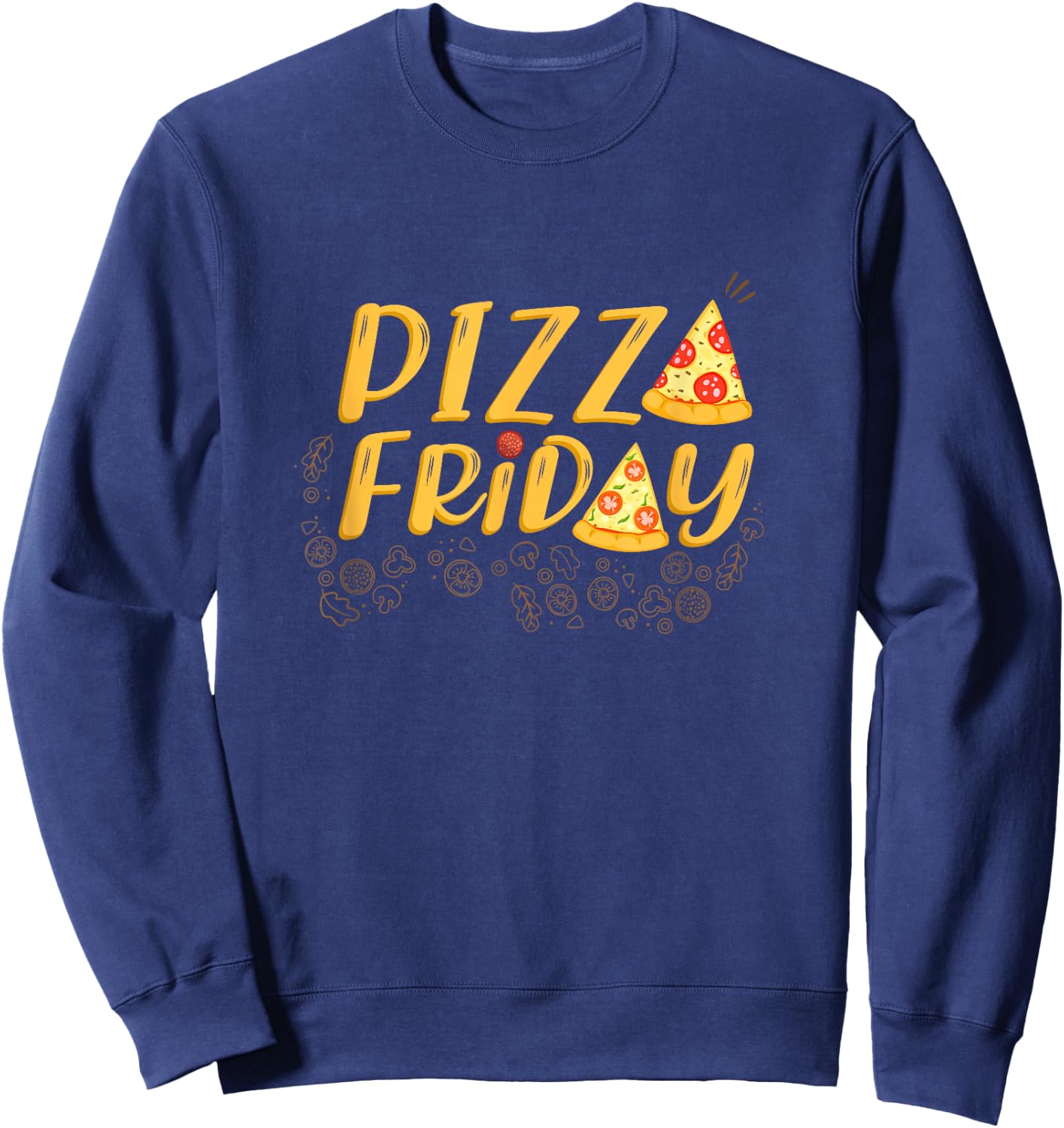 Pizza Friday Funny Food Sweatshirt - Sweatshirt | Navy