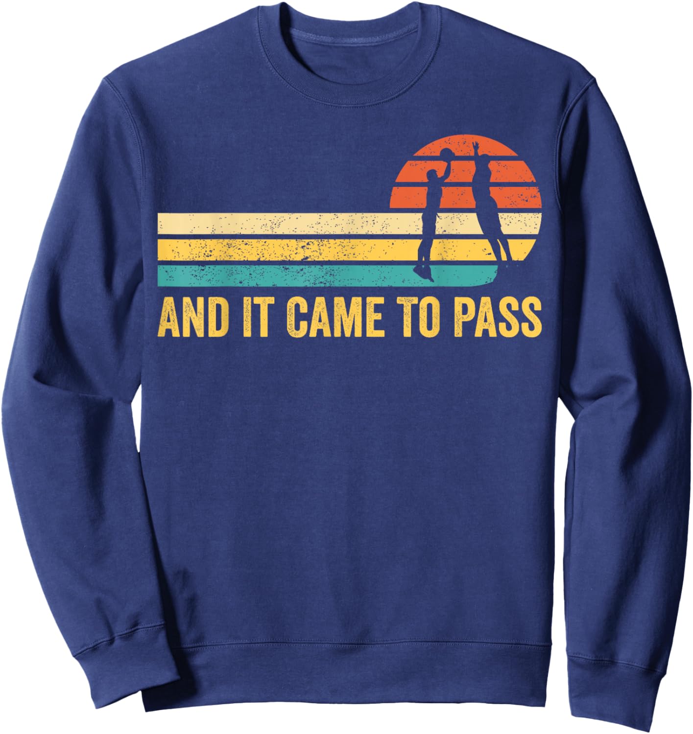 Funny Mormon Missionary LDS Basketball And It Came To Pass Sweatshirt - Sweatshirt | Navy
