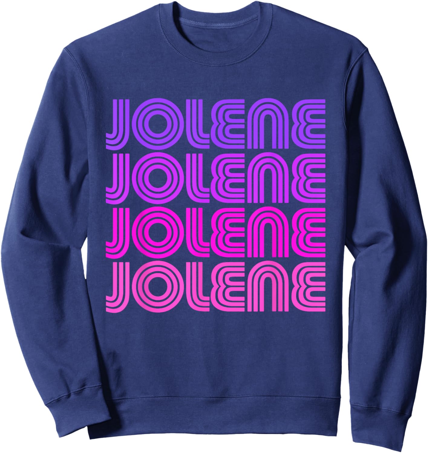 Jolene - First Name Jolene Retro Pink Purple Love 80s Style Sweatshirt - Sweatshirt | Navy