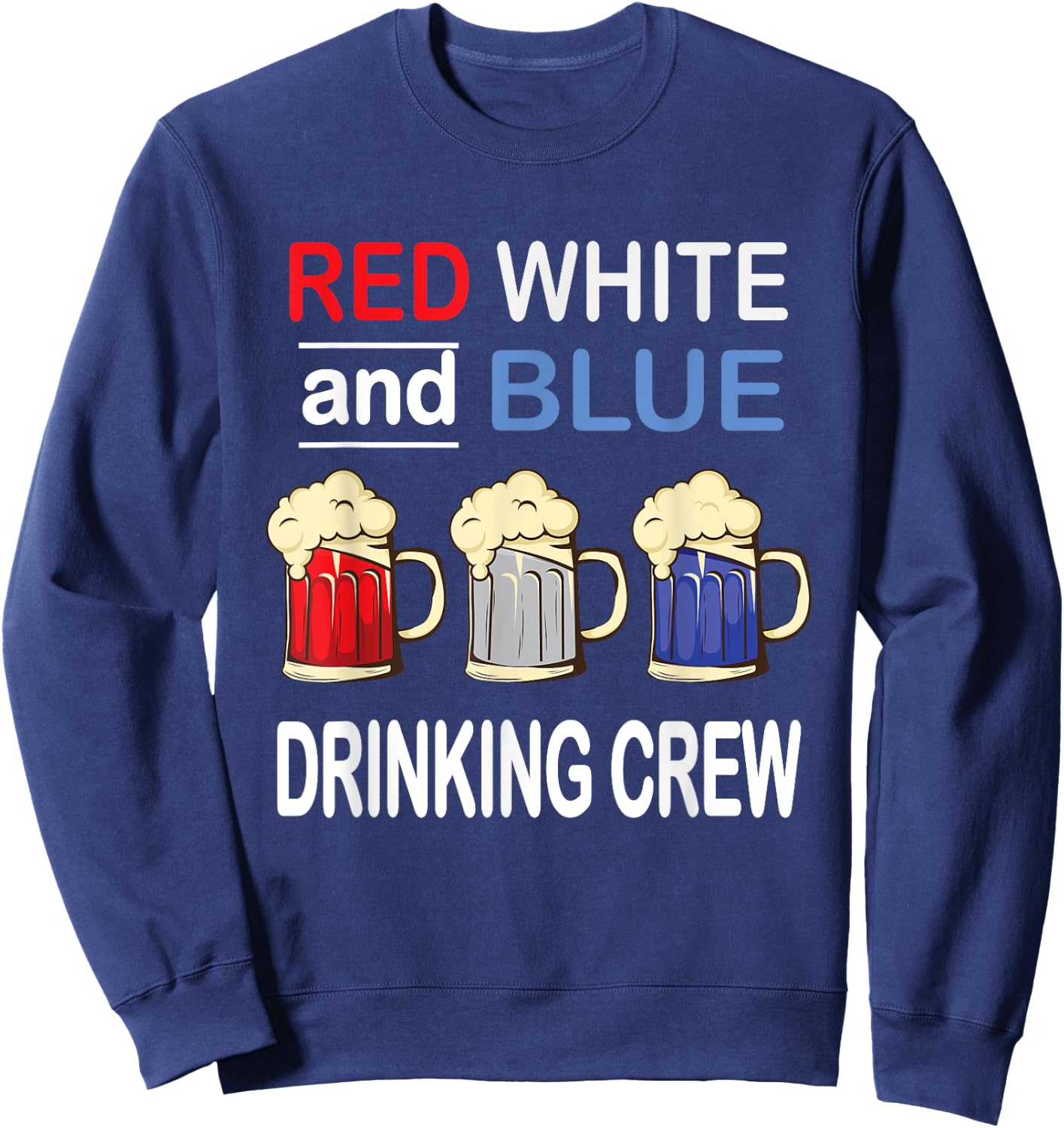 Drinking Crew 4th Of July Independence Day Beer Sweatshirt - Sweatshirt | Navy