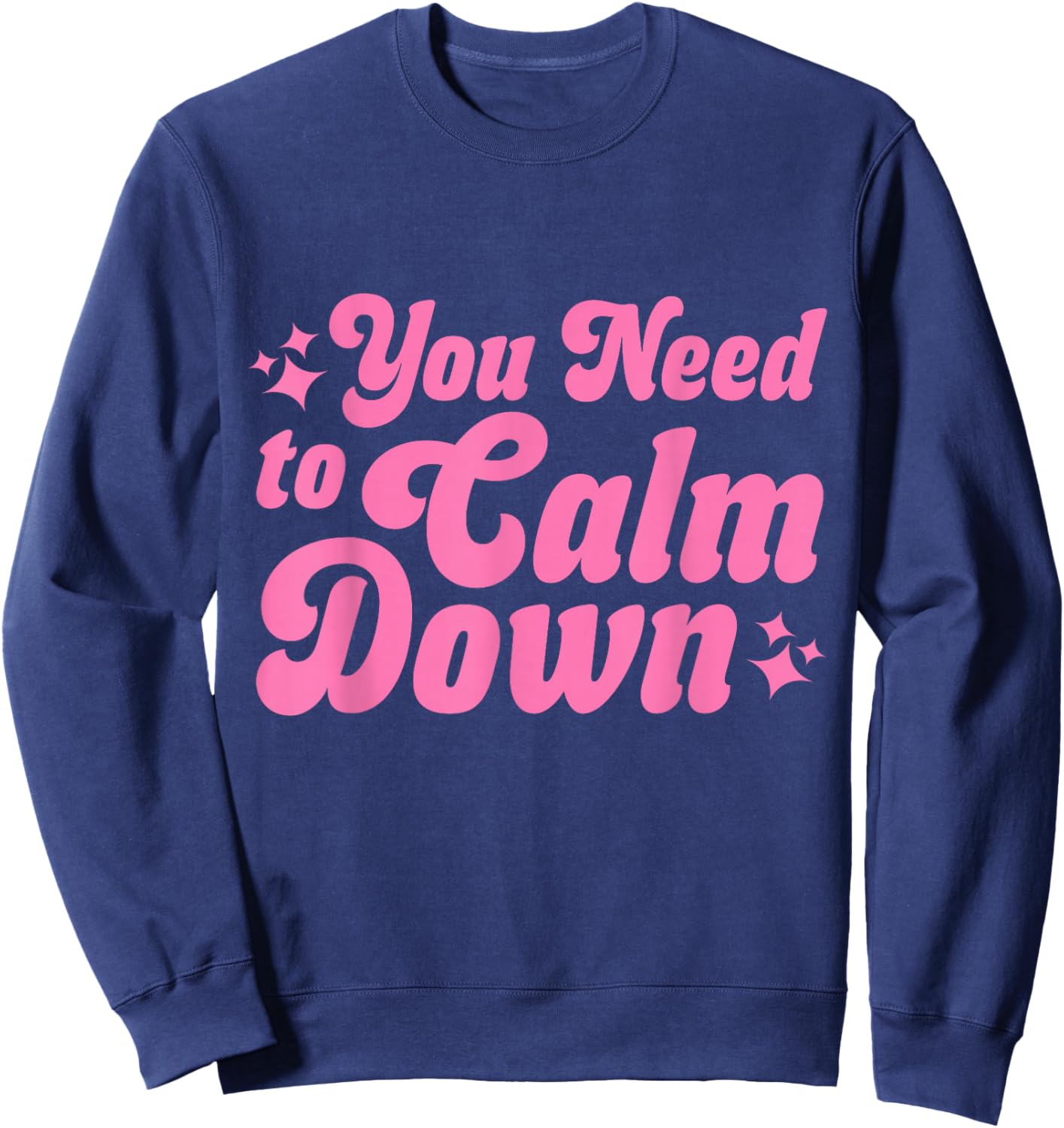 You Need to Calm Down Sweatshirt - Sweatshirt | Navy