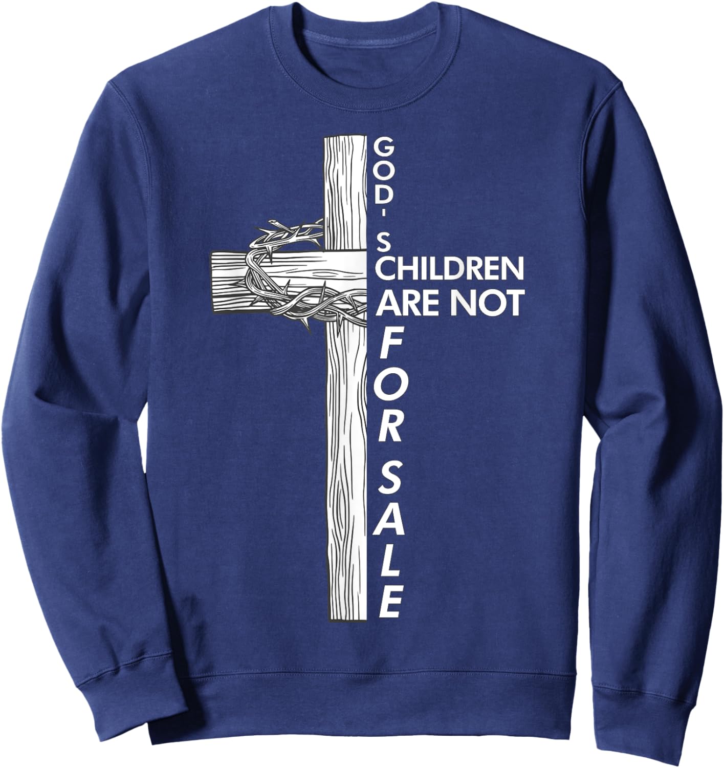 God's Children Are Not For Sale Jesus God's Children Christ Sweatshirt - Sweatshirt | Navy