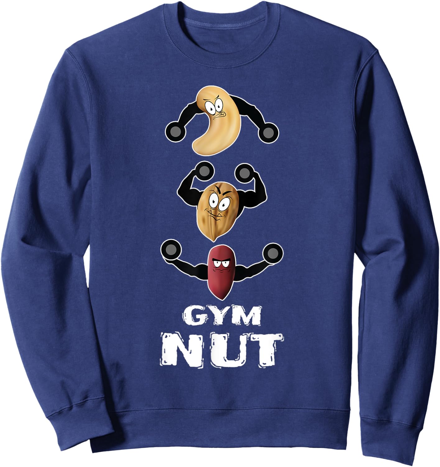 Gym Nut Funny Workout Shirt Nuts Pun Punny Guys Gift Sweatshirt - Sweatshirt | Navy