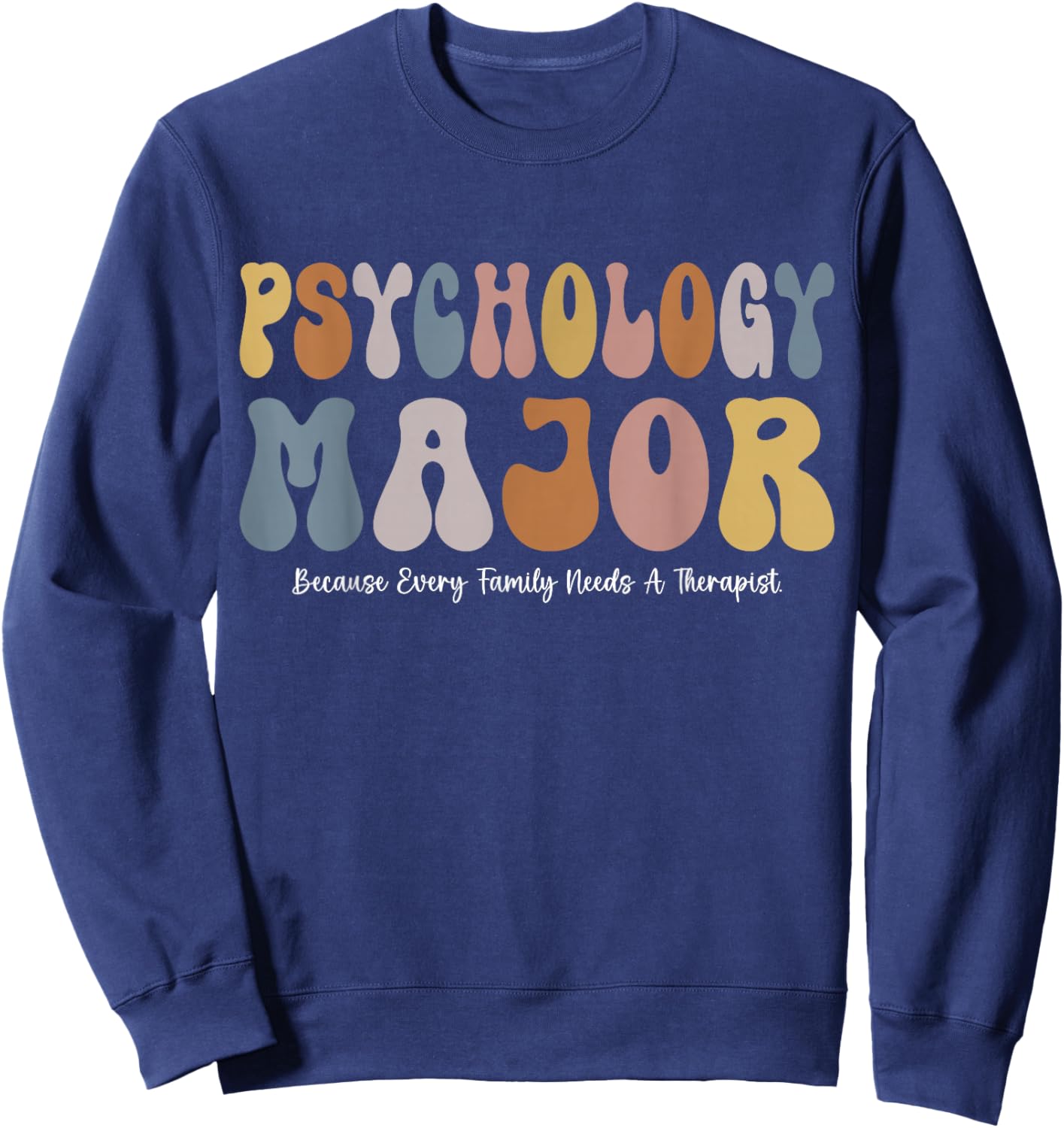Funny Psychology Major Psychology Student Funny School Psych Sweatshirt - Sweatshirt | Navy