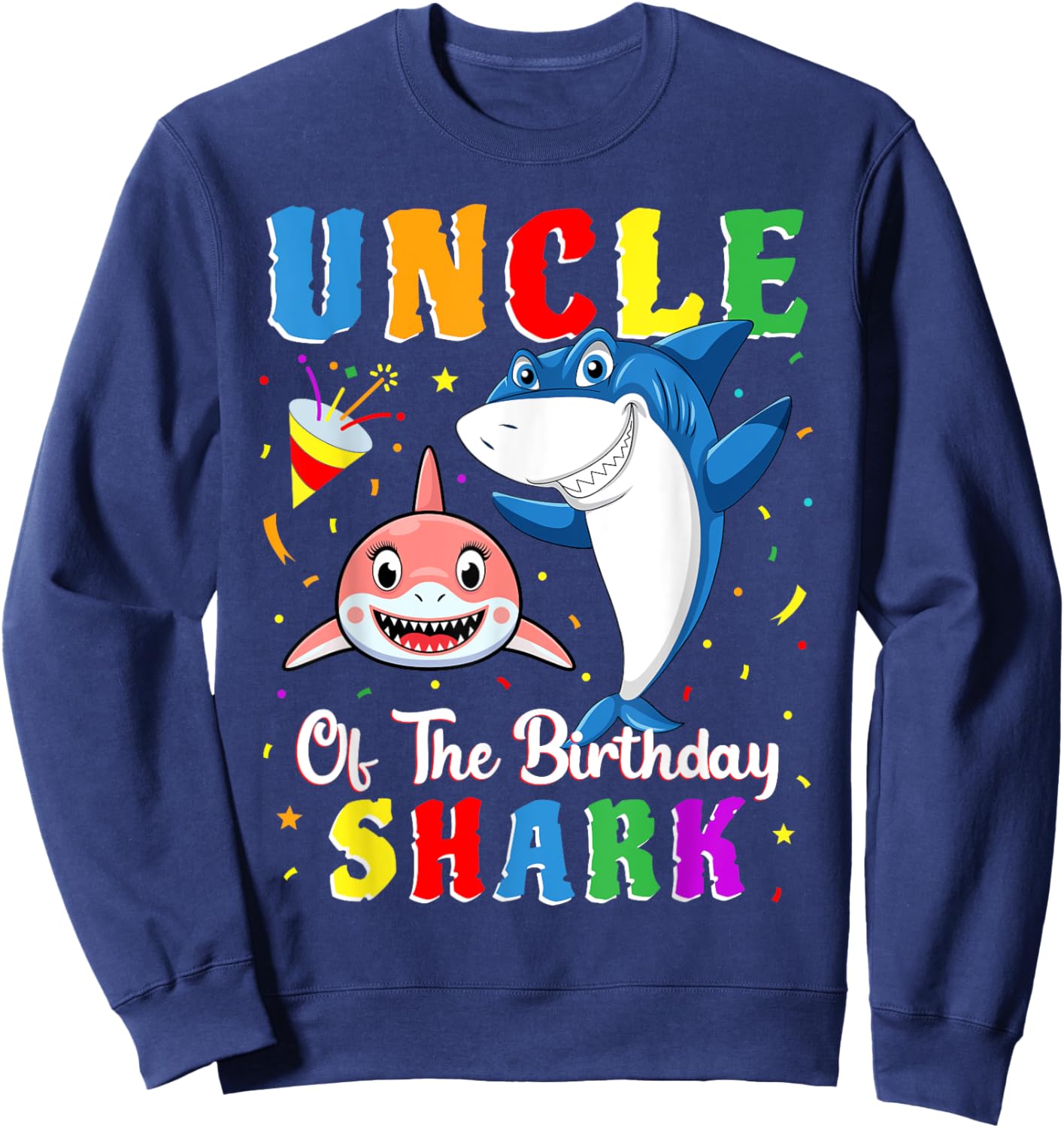 Uncle Of The Shark Birthday Family Matching Birthday Niece Sweatshirt - Sweatshirt | Navy