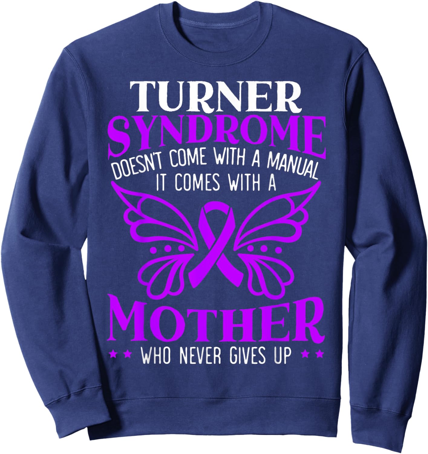 Turner Syndrome Support Turner Syndrome Awareness Sweatshirt - Sweatshirt | Navy
