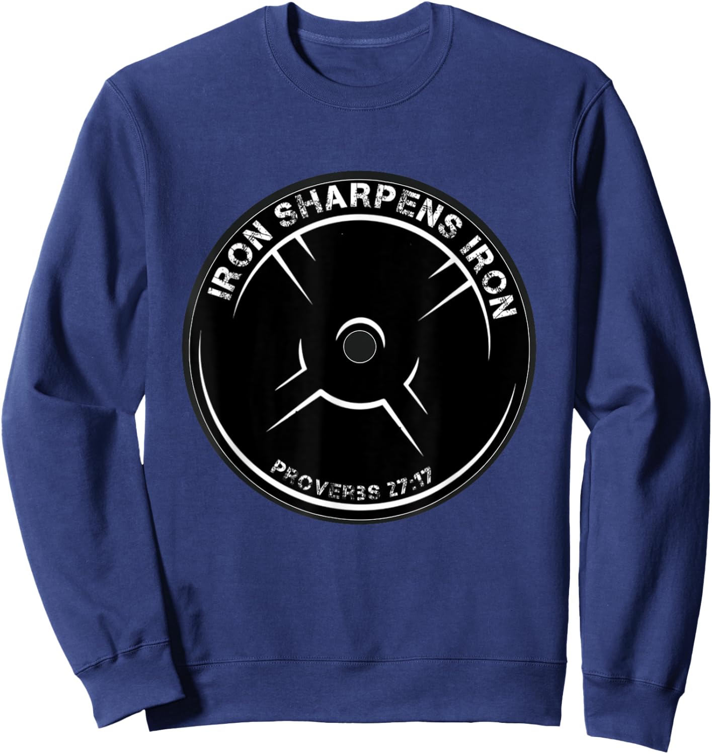 Iron Sharpens Iron Proverbs 27:17 Christian workout theme Sweatshirt - Sweatshirt | Navy