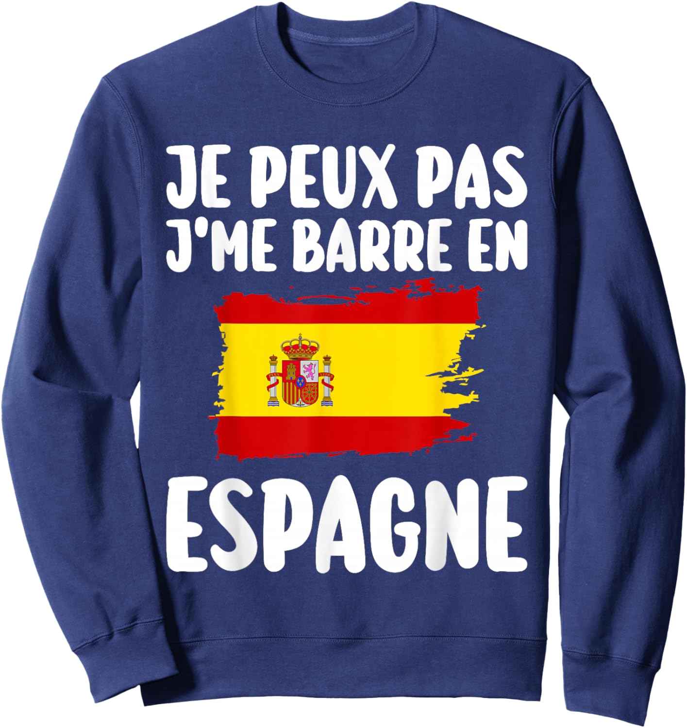 J'Peux Pas J'Me Barre In Spain Travel Gift , Black, S Sweatshirt - Sweatshirt | Navy