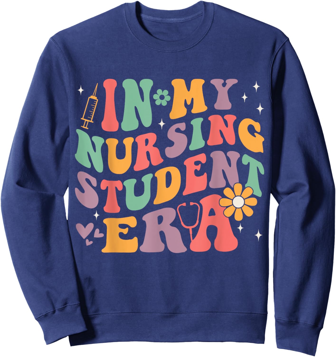 In My Nursing Student Era Groovy Nursing School Future Nurse Sweatshirt - Sweatshirt | Navy