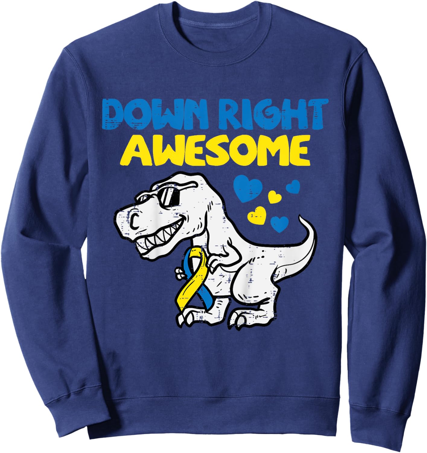 Kids Down Right Awesome Dino Down Syndrome Awareness Boys Kids Sweatshirt - Sweatshirt | Navy