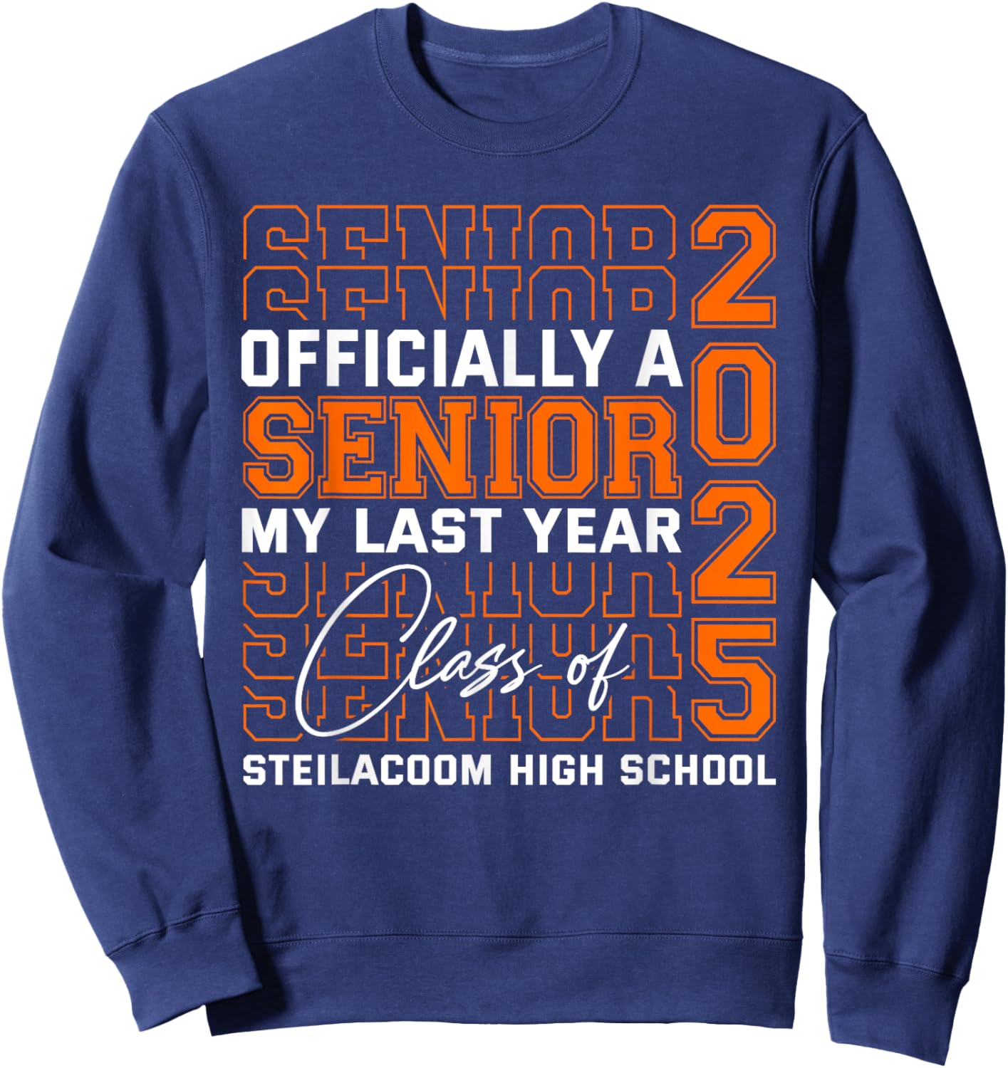 Steilacoom High School Officially a Senior Class of 2025 Sweatshirt - Sweatshirt | Navy
