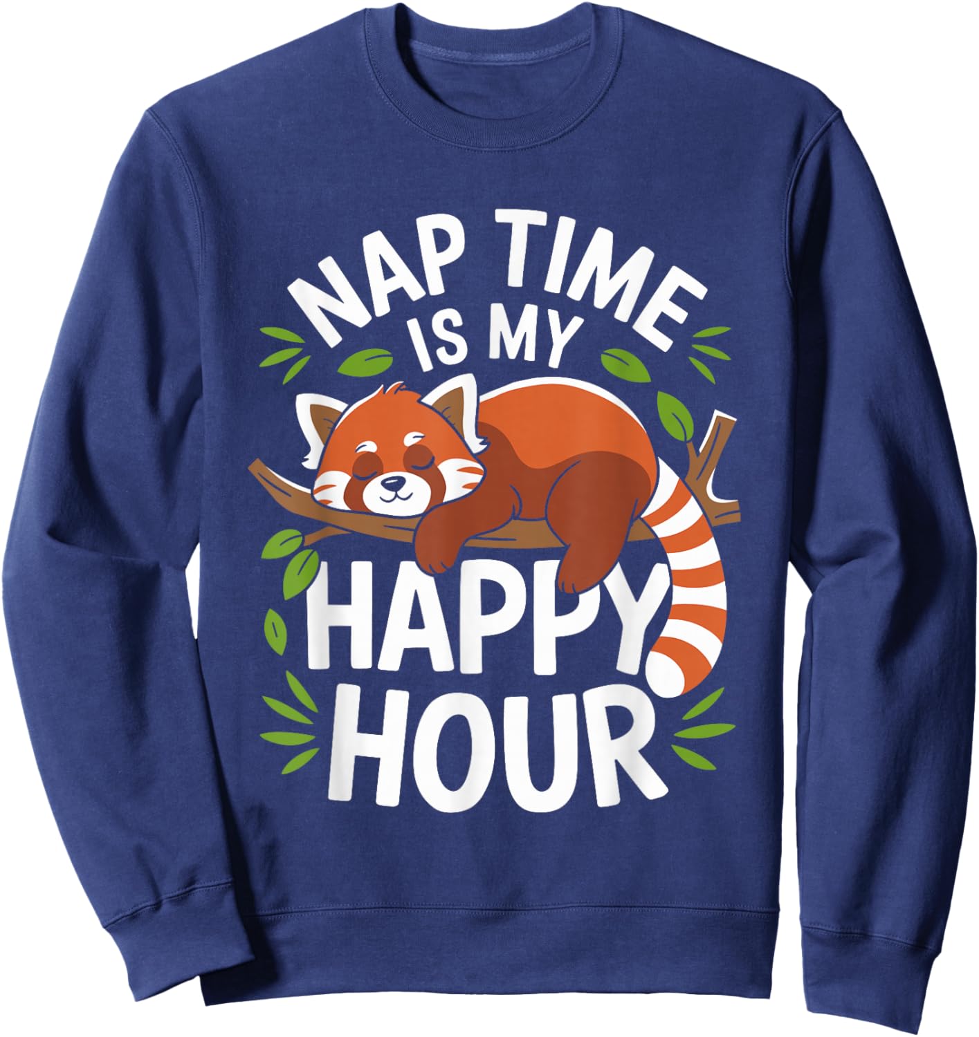 Red Panda Pajama Nap Time is My Happy Hour Sleep Sweatshirt - Sweatshirt | Navy