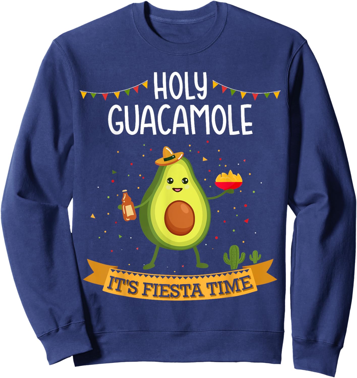Holy guacamole with avocado for Cinco de Mayo fiesta time Sweatshirt - Sweatshirt | Navy