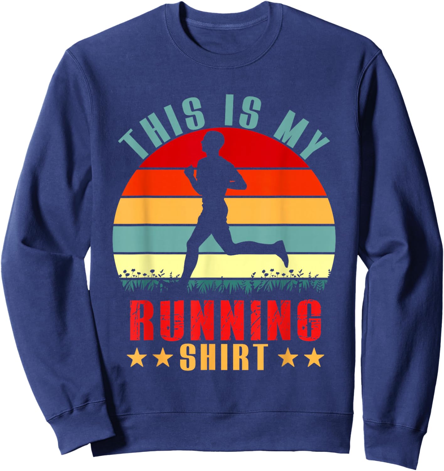 Vintage Retro This Is My Running Shirt Funny Runner Lover Sweatshirt - Sweatshirt | Navy