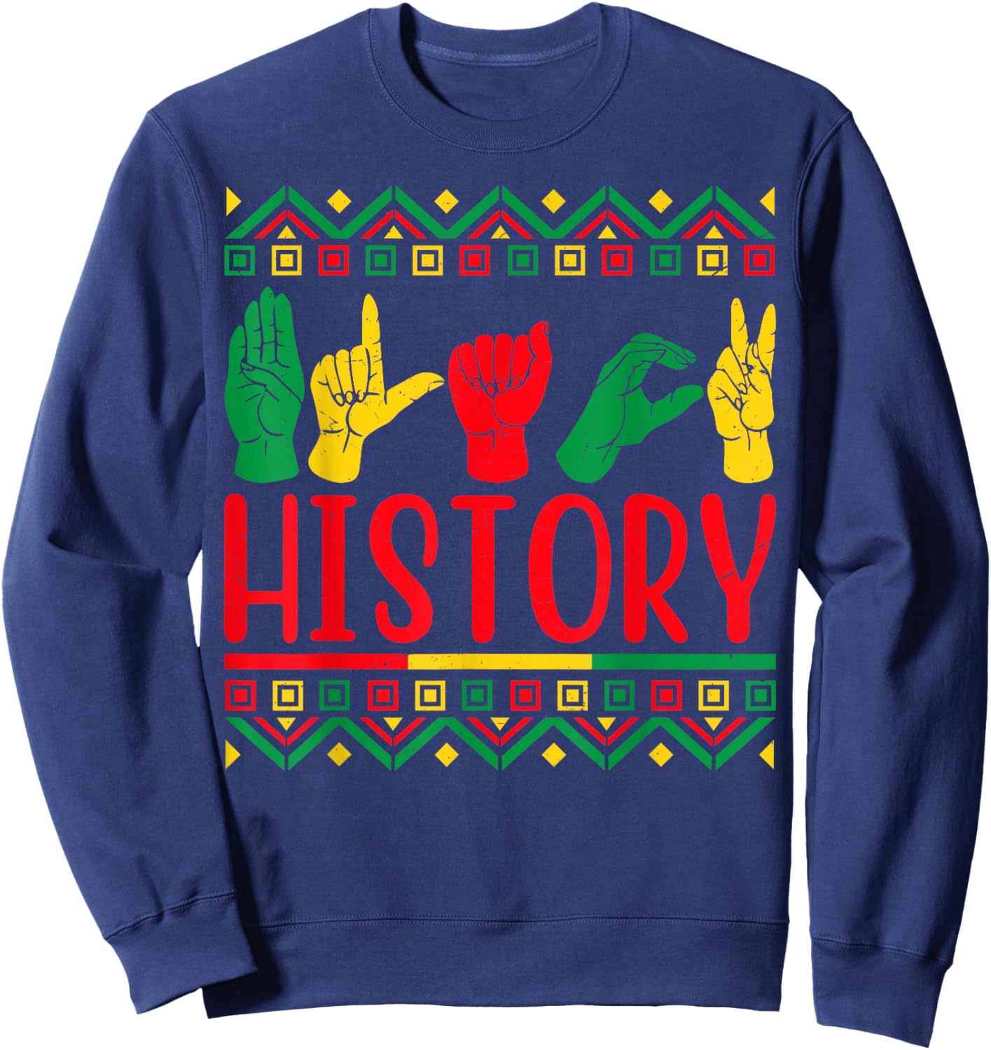 Black History Sign Language Empowerment Culture Black Pride Sweatshirt - Sweatshirt | Navy