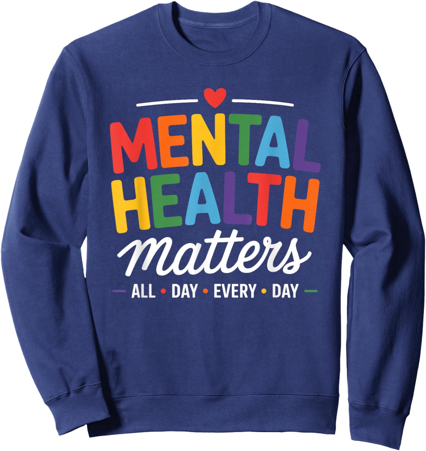 Mental Health Matters Therapist Psychologist Sweatshirt - Sweatshirt | Navy