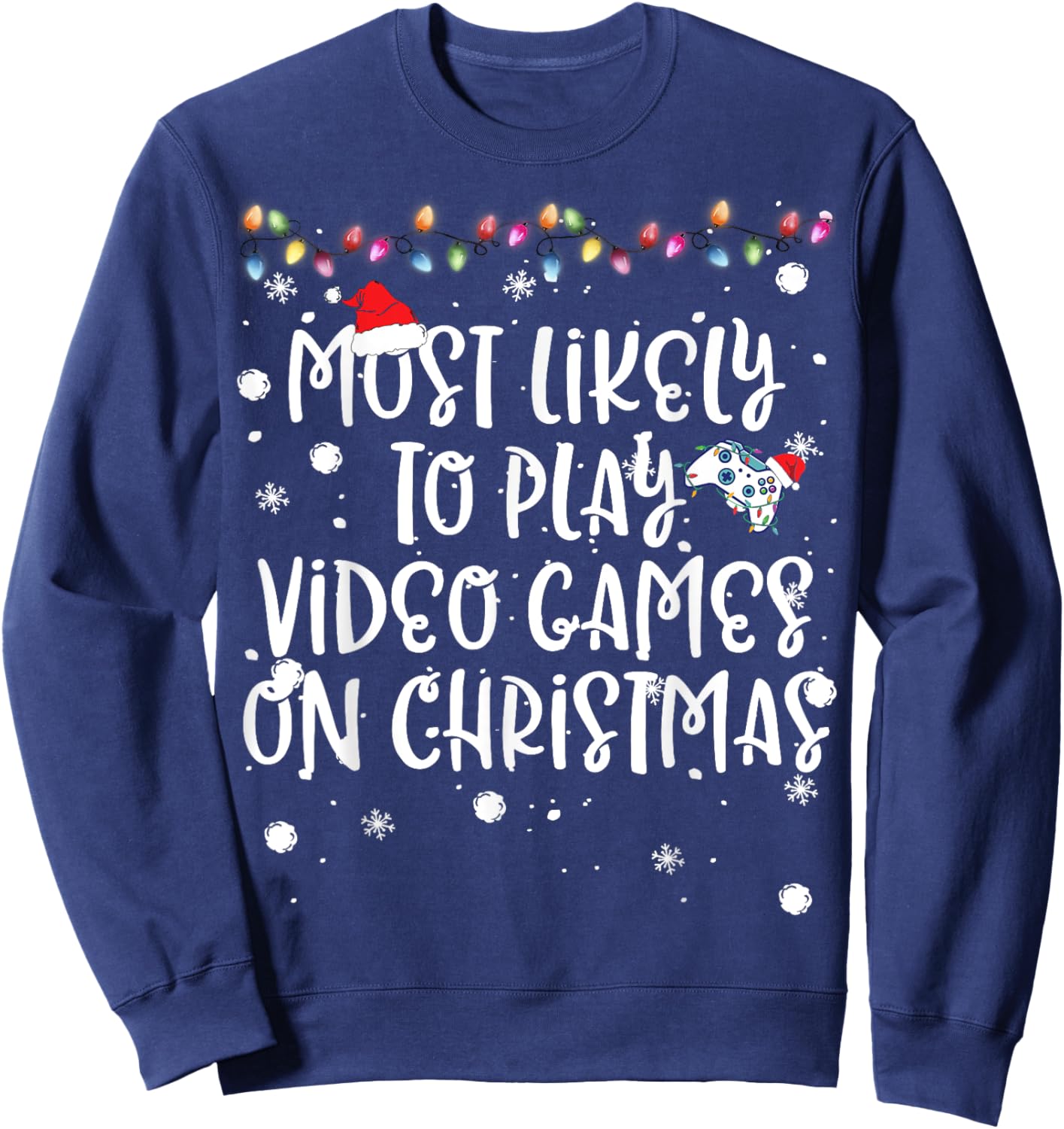 Most Likely To Play Video Games On Christmas Family Gamer Sweatshirt - Sweatshirt | Navy