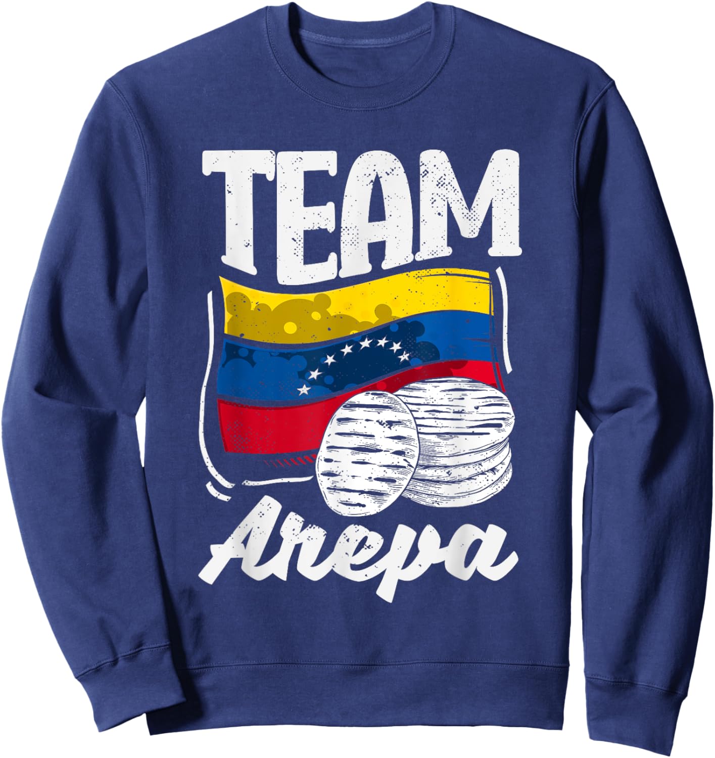 Arepa Gifts Women Colombia Venezuela Arepas Quote Funny Colombian Venezuelan Food Sweatshirt - Sweatshirt | Navy