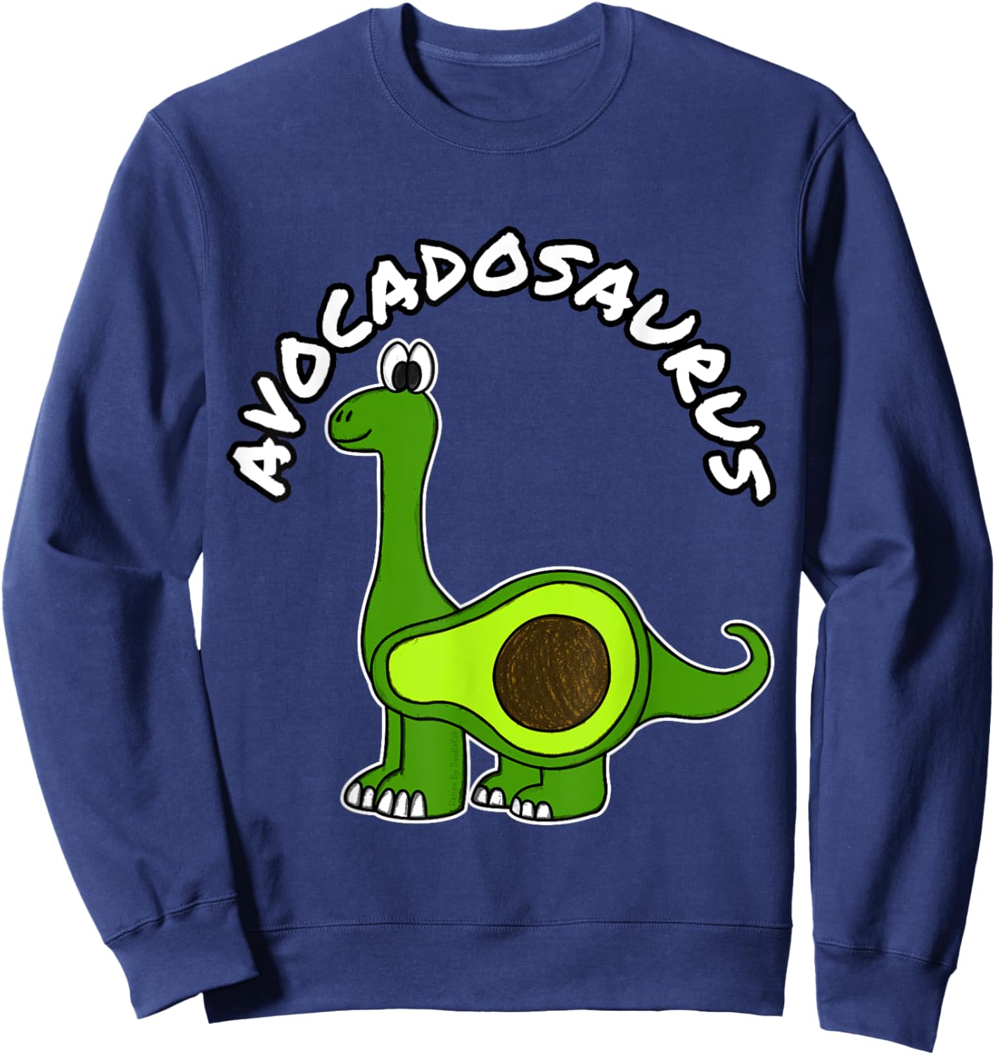 Avocadosaurus Avocado Dinosaur Plant Based Funny Vegan Sweatshirt - Sweatshirt | Navy