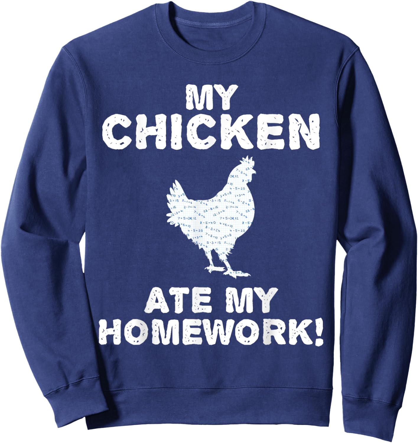 My Chicken Ate My Homework Hen Fowl Back To School Kid Sweatshirt - Sweatshirt | Navy