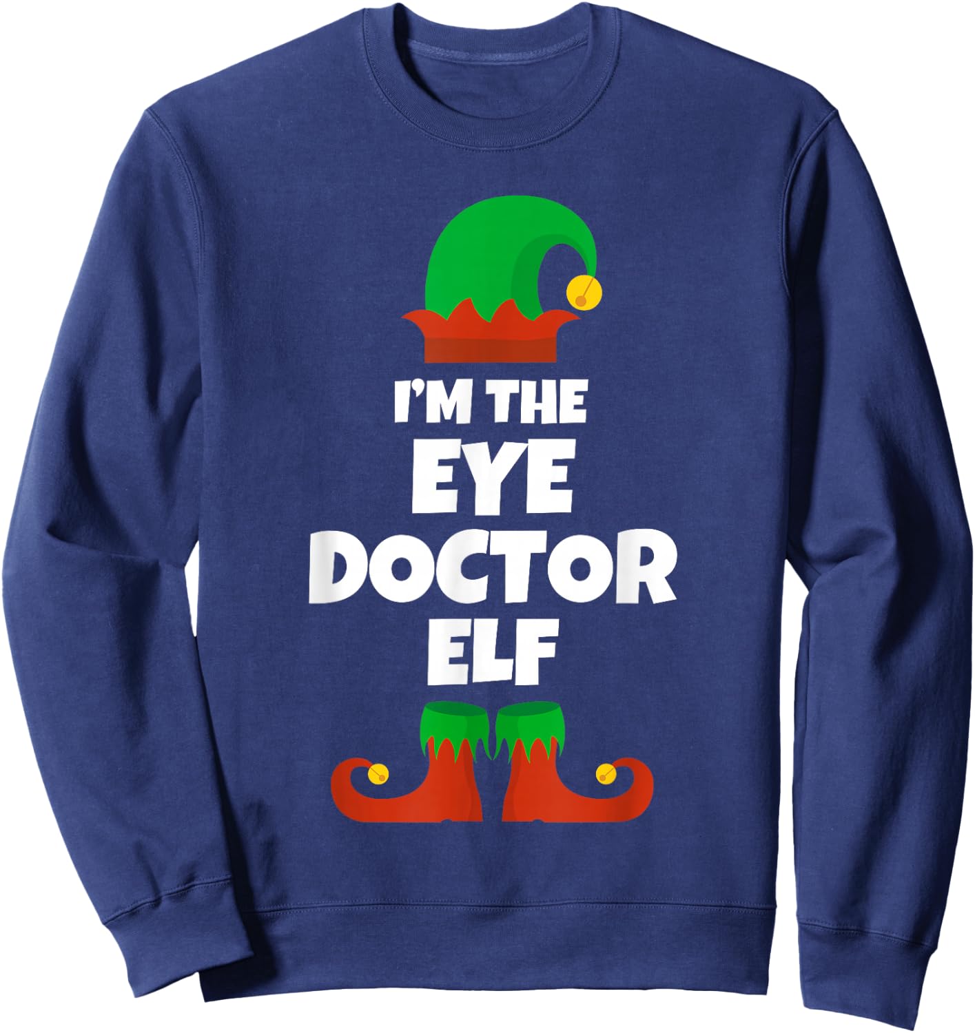 I'm The Eye Doctor Elf Family Pajama Christmas Funny Sweatshirt - Sweatshirt | Navy