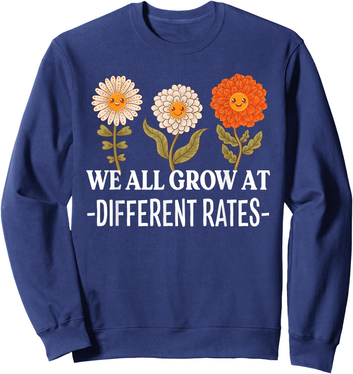 We All Grow At Different Rates Back To School Teacher Sweatshirt - Sweatshirt | Navy