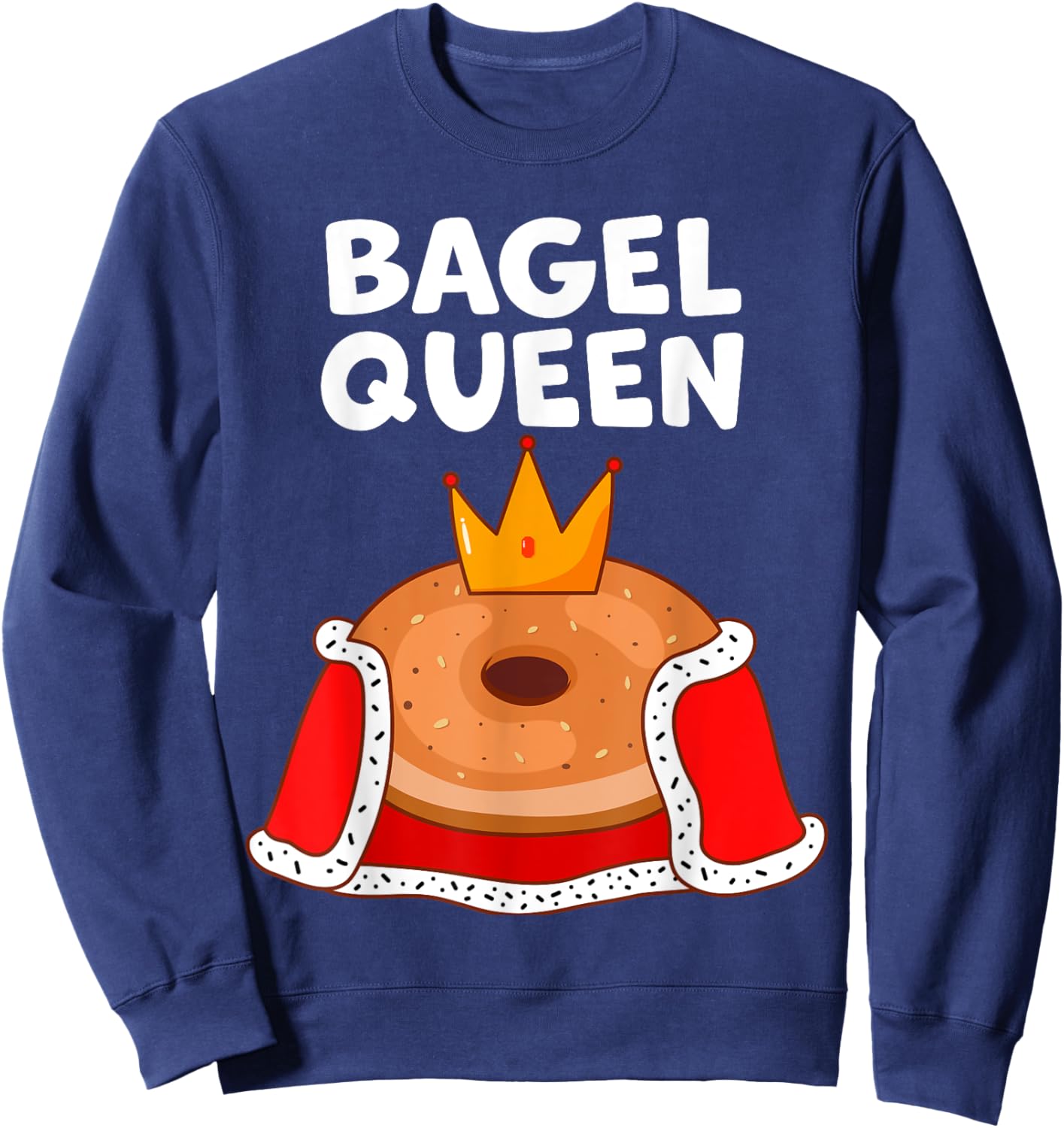 Bagel queen in cute funny cartoon for bagel lover matching Sweatshirt - Sweatshirt | Navy