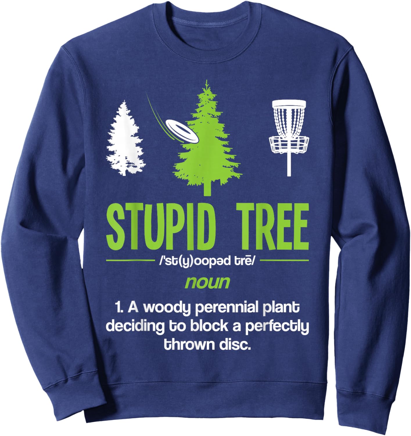Disc Golf Stupid Tree Noun Dictionary Gift Midrange Driver Sweatshirt - Sweatshirt | Navy