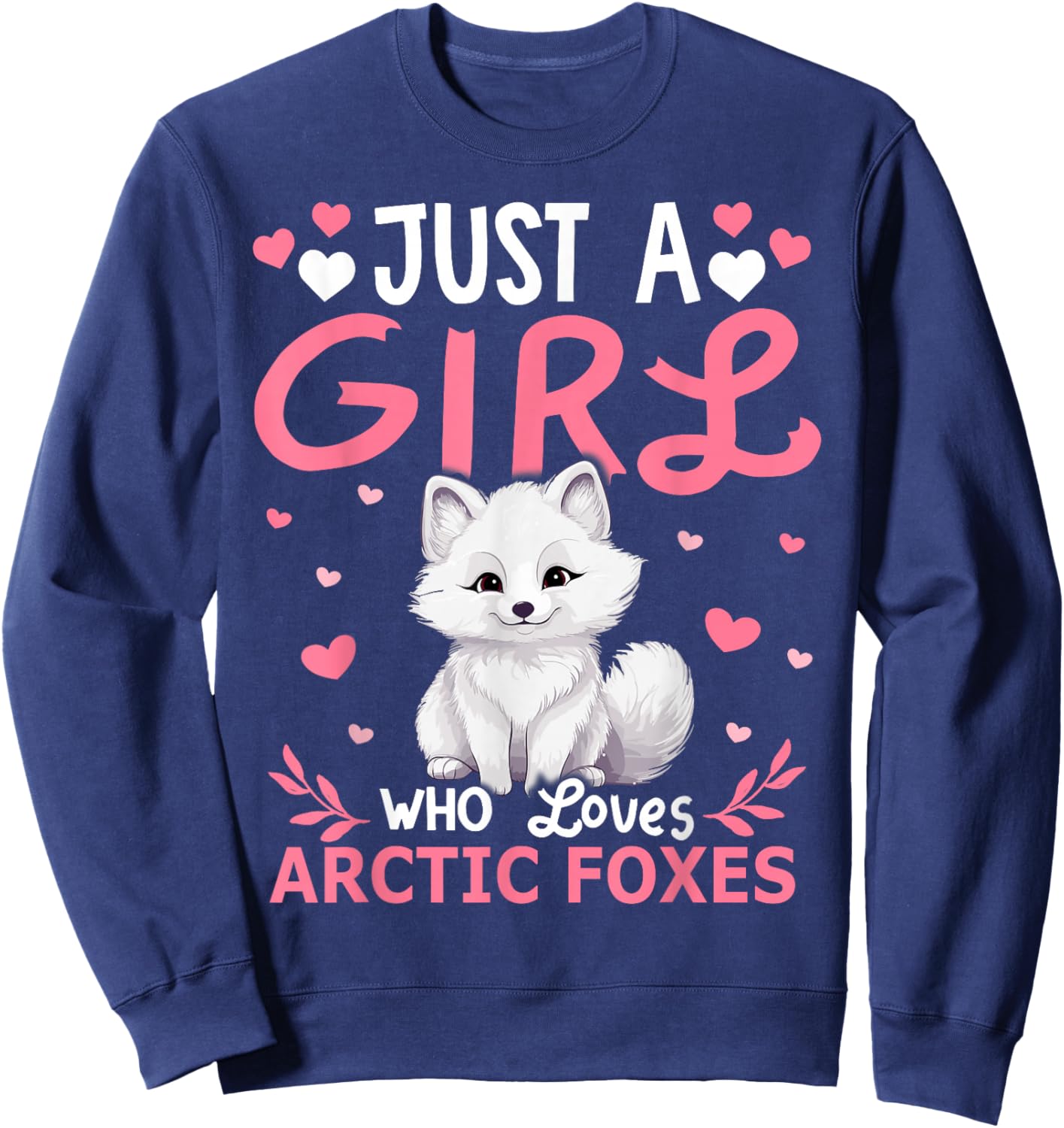 Arctic Fox Girls Women Just A Girl Who Loves Arctic Foxes Sweatshirt - Sweatshirt | Navy