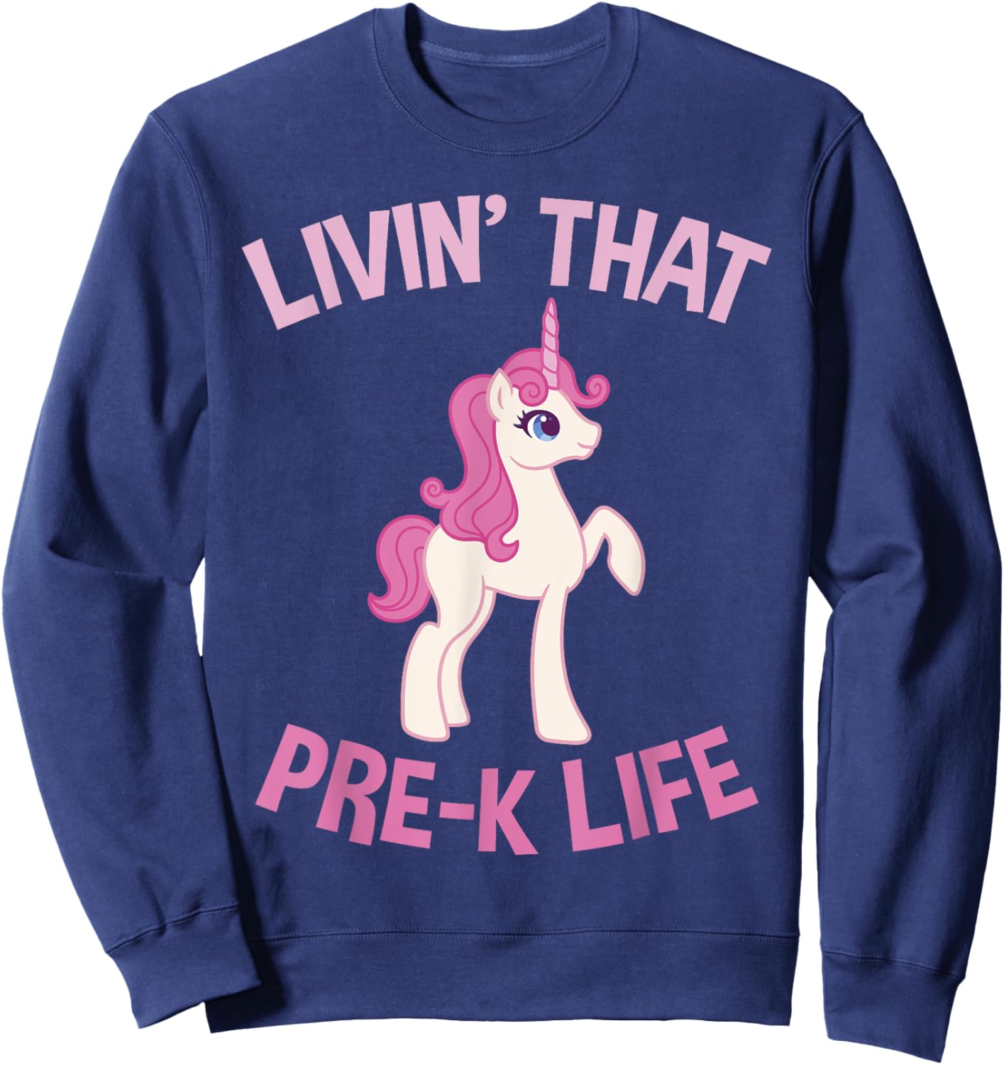 Livin that Pre K Life Unicorn Pre School Sweatshirt - Sweatshirt | Navy