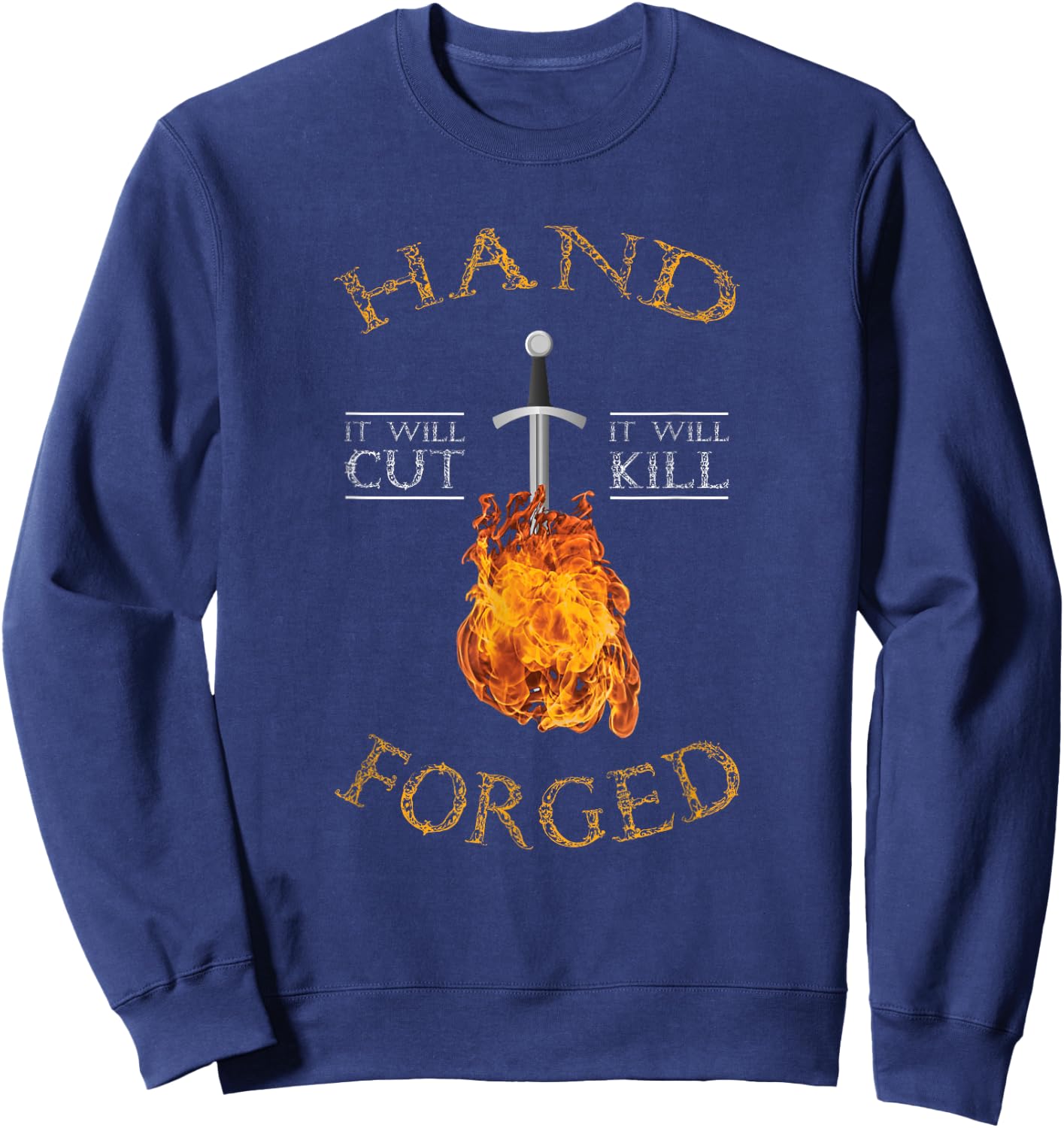 Hand Forged It Will Cut Knife Forging Sweatshirt - Sweatshirt | Navy